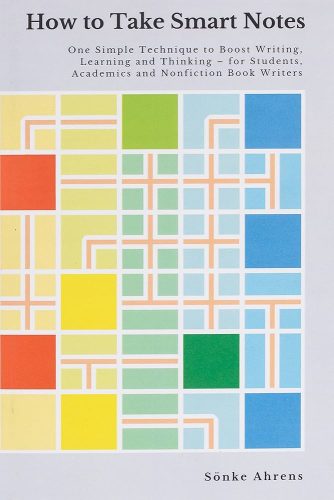 Capa de How to Take Smart Notes: One Simple Technique to Boost Writing, Learning and Thinking, por Sönke Ahrens