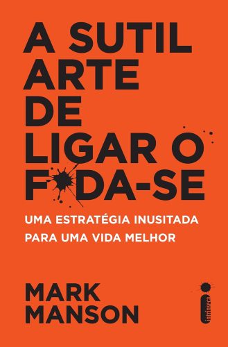 Capa de A sutil arte de ligar o f*da-se, por Mark Manson