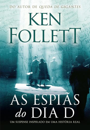Capa de As espiãs do Dia D, por Ken Follett