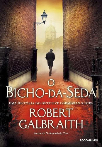 Capa de O bicho-da-seda, por Robert Galbraith