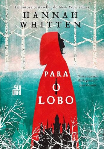 Capa de Para o Lobo, por Hannah F. Whitten