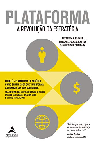 Capa de Plataforma: a Revolução da Estratégia, por Geoffrey G. Parker, Marshall W. Van Alstyne, Sangeet Paul Choudary