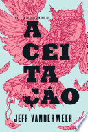 Capa de Aceitação, por Jeff VanderMeer, Helen Macdonald