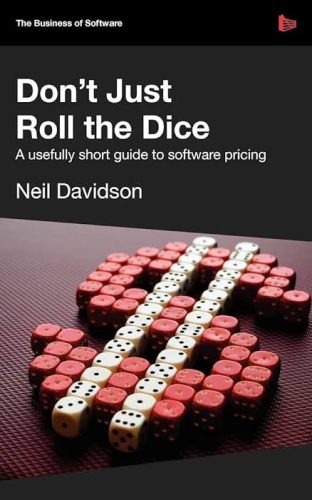 Capa de Don't Just Roll the Dice - a usefully short guide to software pricing, por Neil Davidson