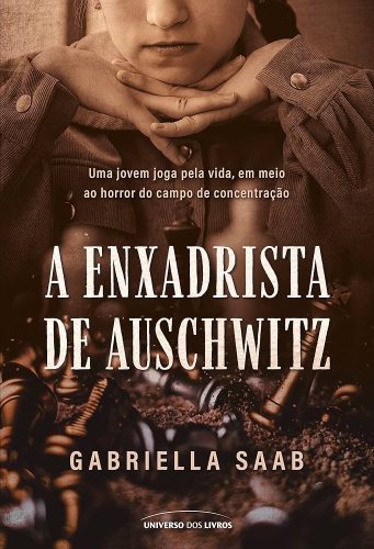 Capa de A enxadrista de Auschwitz, por Gabriella Saab