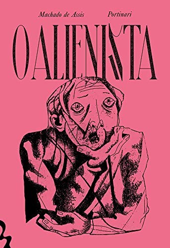 Capa de O Alienista, por Machado de Assis, Candido Portinari, Luisa Clasen, Rogério Fernandes dos Santos, Daniela Lima