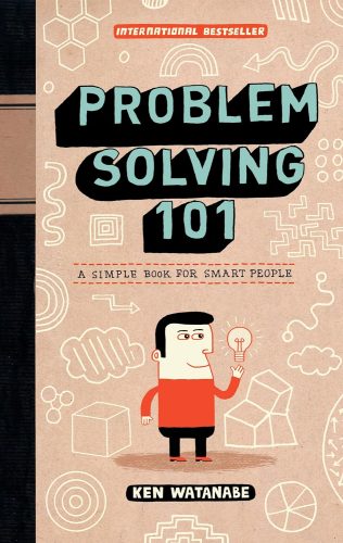 Capa de Problem Solving 101: A Simple Book for Smart People, por Ken Watanabe, 渡辺 健介