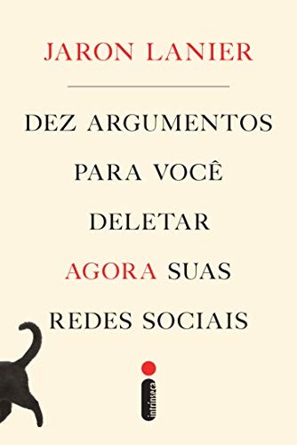 Capa de Dez argumentos para você deletar agora suas redes sociais, por Jaron Lanier